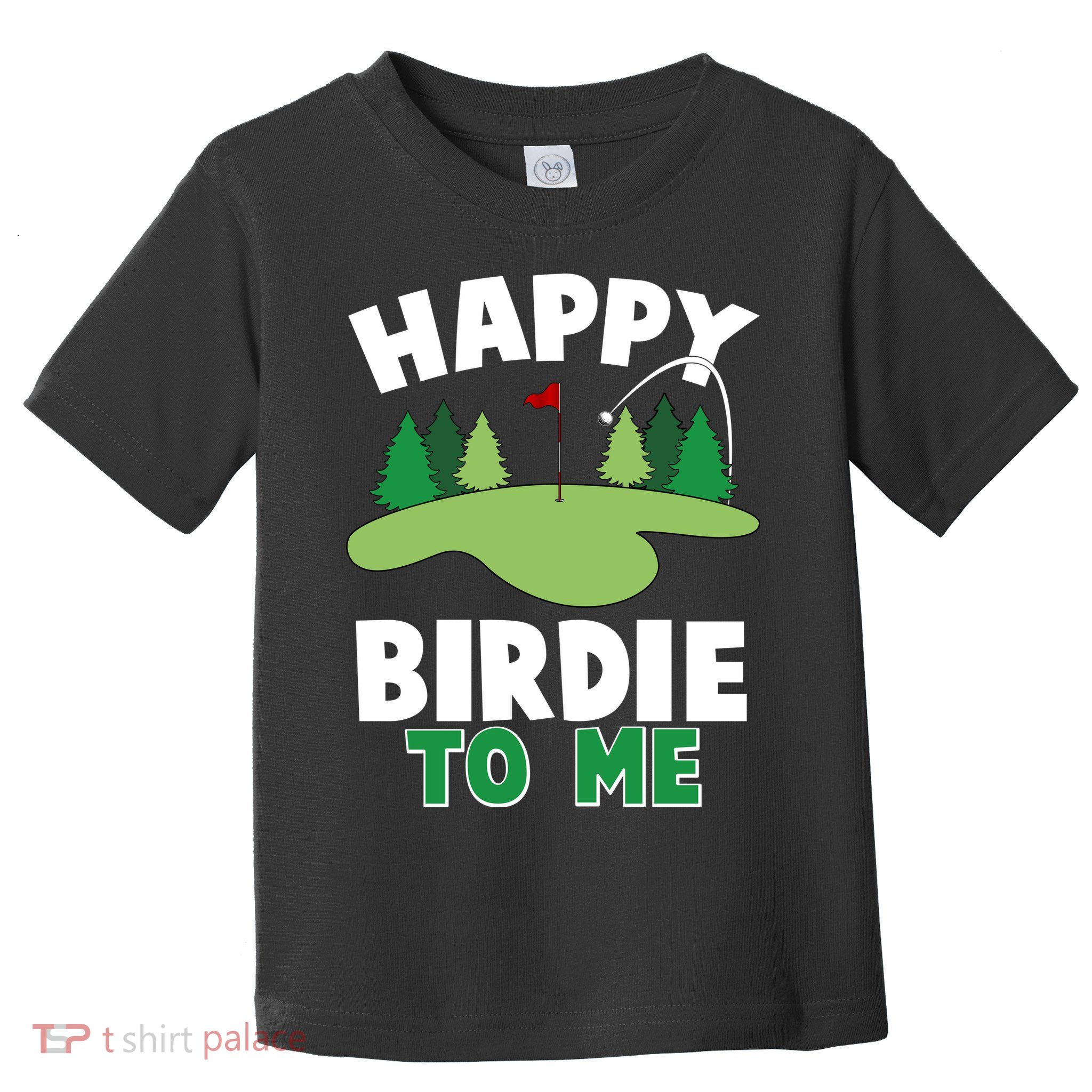 Happy Birdie To Me Golfing Toddler T-Shirt