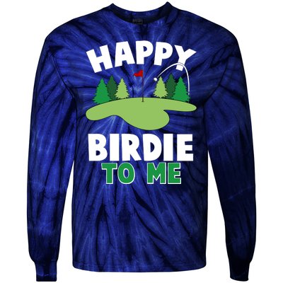 Happy Birdie To Me Golfing Tie-Dye Long Sleeve Shirt