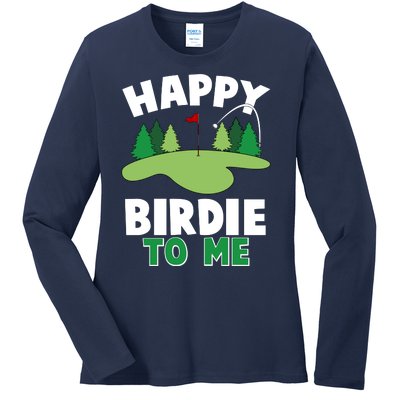 Happy Birdie To Me Golfing Ladies Long Sleeve Shirt