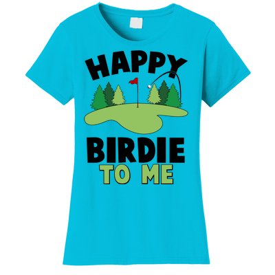 Happy Birdie To Me Golfing Women's T-Shirt