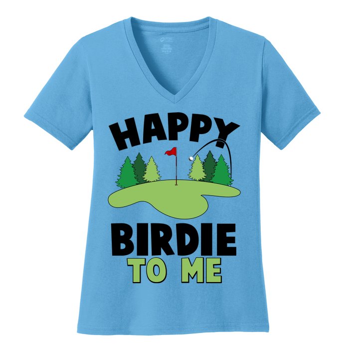 Happy Birdie To Me Golfing Women's V-Neck T-Shirt