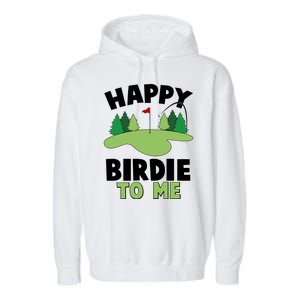 Happy Birdie To Me Golfing Garment-Dyed Fleece Hoodie