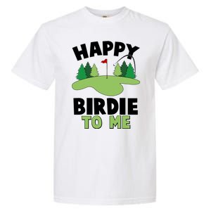 Happy Birdie To Me Golfing Garment-Dyed Heavyweight T-Shirt