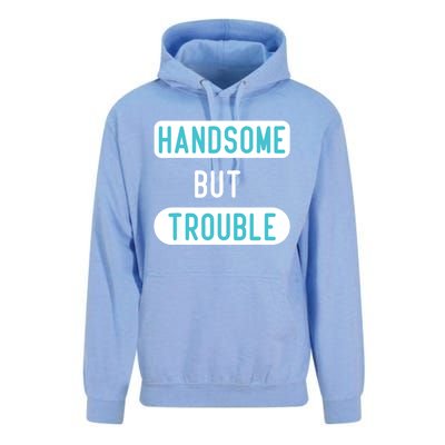 Handsome But Trouble Funny Unisex Surf Hoodie