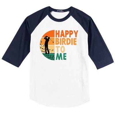 Happy Birdie To Me Golf Golfing Golfer Funny Player Birthday Baseball Sleeve Shirt