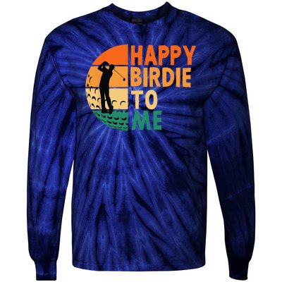 Happy Birdie To Me Golf Golfing Golfer Funny Player Birthday Tie-Dye Long Sleeve Shirt