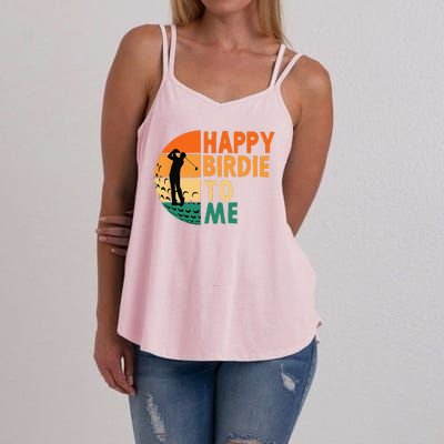 Happy Birdie To Me Golf Golfing Golfer Funny Player Birthday Women's Strappy Tank