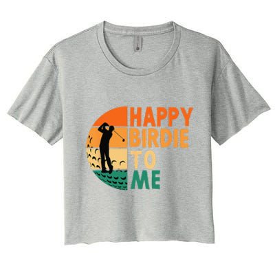 Happy Birdie To Me Golf Golfing Golfer Funny Player Birthday Women's Crop Top Tee