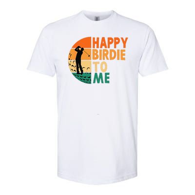 Happy Birdie To Me Golf Golfing Golfer Funny Player Birthday Softstyle CVC T-Shirt