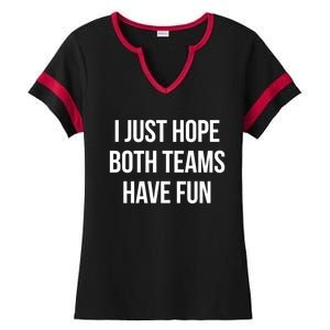 Hope Both Teams Have Fun Cute Gameday Gift Ladies Halftime Notch Neck Tee