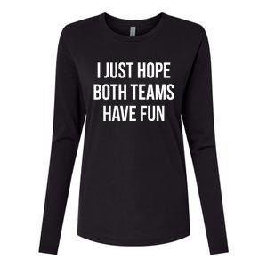 Hope Both Teams Have Fun Cute Gameday Gift Womens Cotton Relaxed Long Sleeve T-Shirt