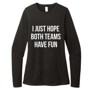 Hope Both Teams Have Fun Cute Gameday Gift Womens CVC Long Sleeve Shirt