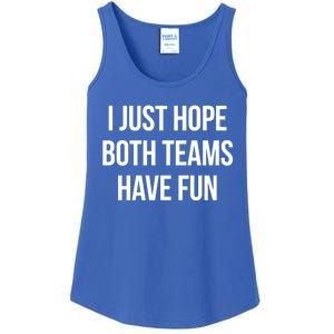 Hope Both Teams Have Fun Cute Gameday Gift Ladies Essential Tank