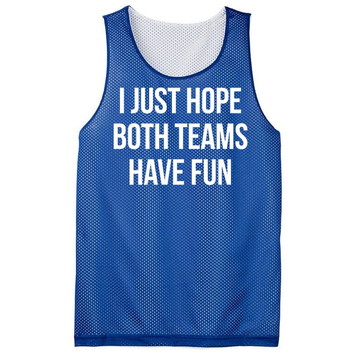 Hope Both Teams Have Fun Cute Gameday Gift Mesh Reversible Basketball Jersey Tank