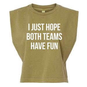 Hope Both Teams Have Fun Cute Gameday Gift Garment-Dyed Women's Muscle Tee