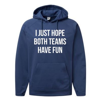 Hope Both Teams Have Fun Cute Gameday Gift Performance Fleece Hoodie