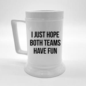 Hope Both Teams Have Fun Cute Gameday Gift Beer Stein