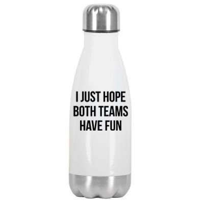 Hope Both Teams Have Fun Cute Gameday Gift Stainless Steel Insulated Water Bottle