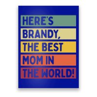 Here's Brandy The Best Mom In The World Mother's Day Retro Gift Poster