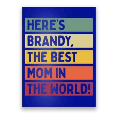 Here's Brandy The Best Mom In The World Mother's Day Retro Gift Poster