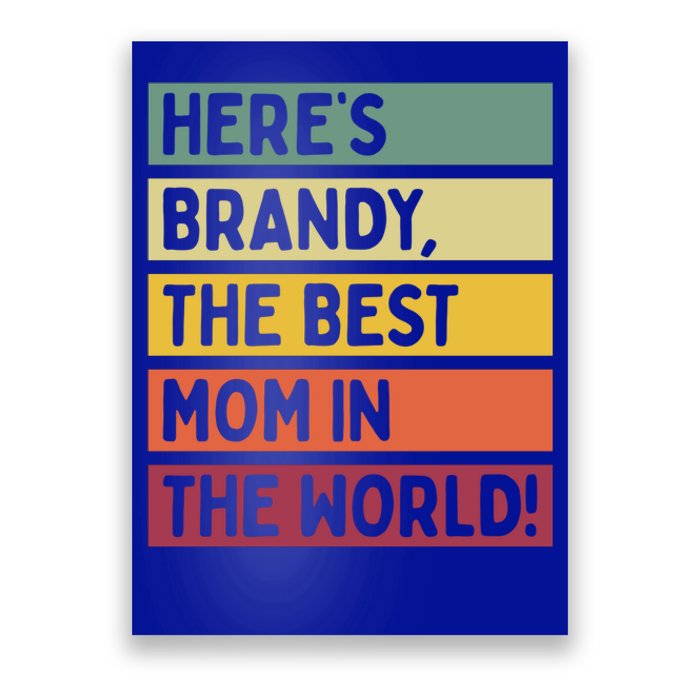 Here's Brandy The Best Mom In The World Mother's Day Retro Gift Poster