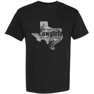 How Bout Them Cowgirls Boy Aint They Somethin Garment-Dyed Heavyweight T-Shirt