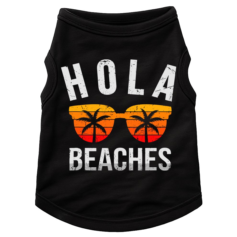 Hola Beaches Tank Top Funny Beach Vacation Shirt Summer Doggie Tank