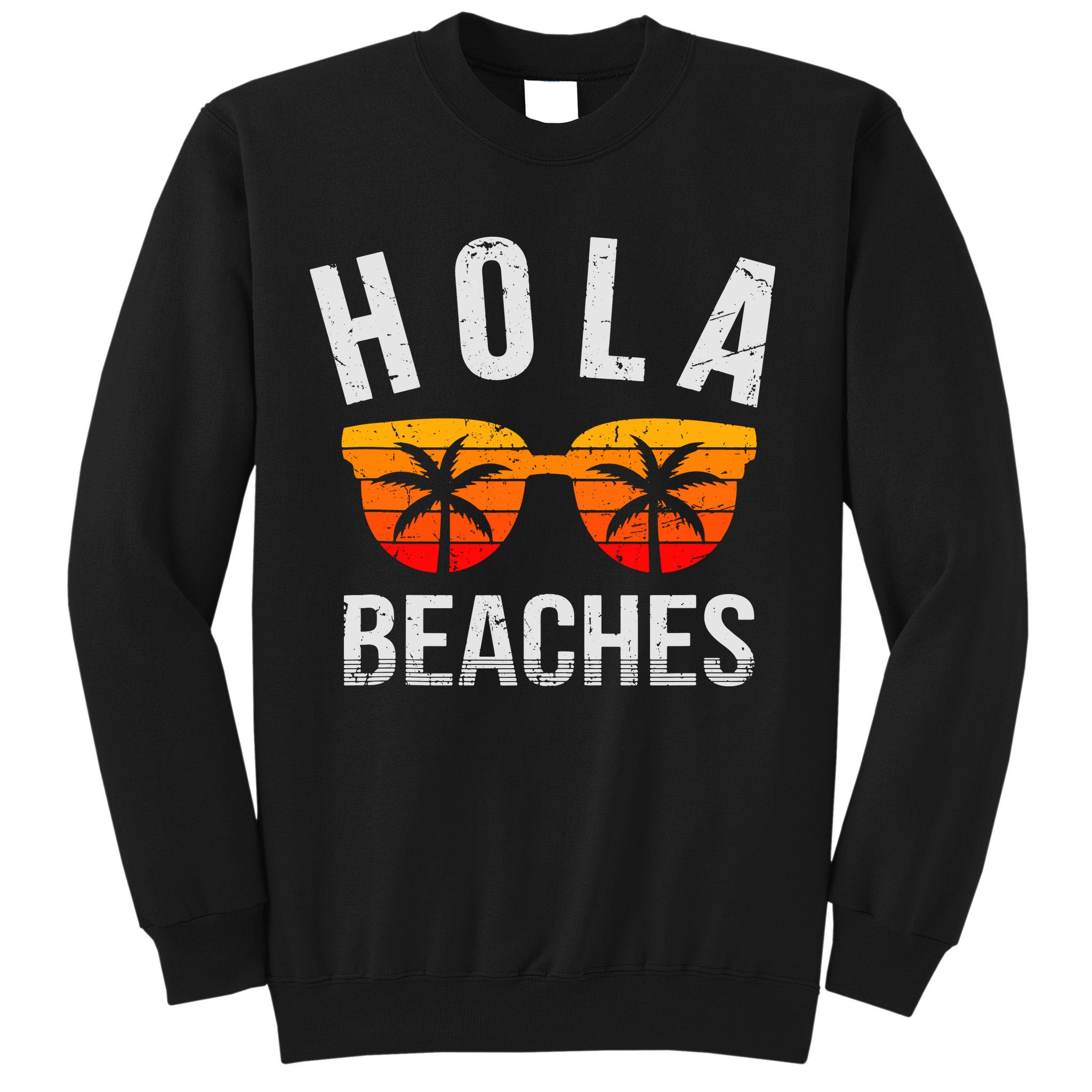 Hola Beaches Tank Top Funny Beach Vacation Shirt Summer Sweatshirt