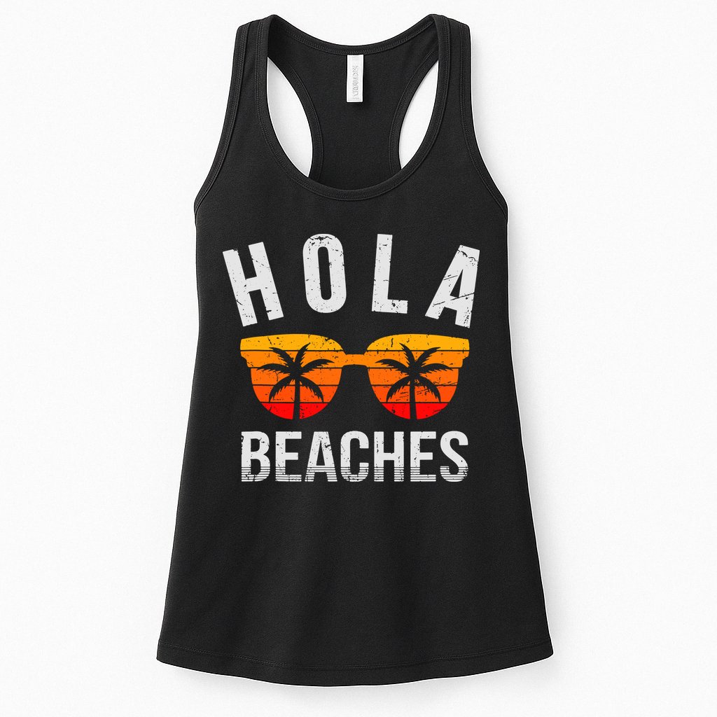 Hola Beaches Tank Top Funny Beach Vacation Shirt Summer Womens Tank Top