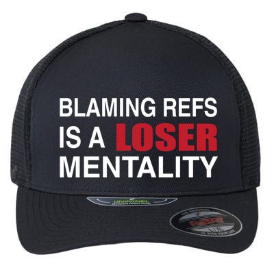 How Bout Those Chief Blaming Refs Is A Loser Mentality Flexfit Unipanel Trucker Cap