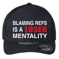 How Bout Those Chief Blaming Refs Is A Loser Mentality Flexfit Unipanel Trucker Cap