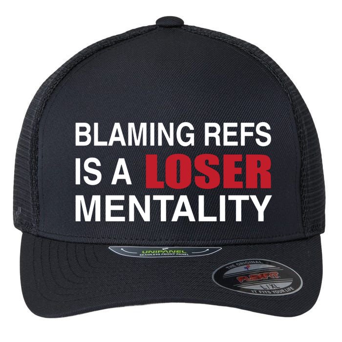 How Bout Those Chief Blaming Refs Is A Loser Mentality Flexfit Unipanel Trucker Cap