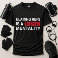 How Bout Those Chief Blaming Refs Is A Loser Mentality Performance Shirt