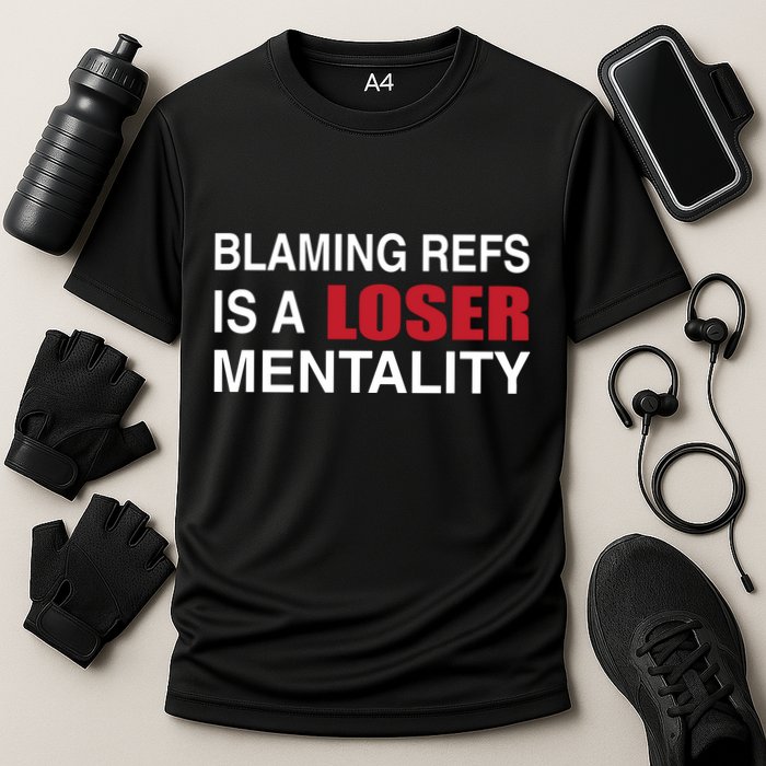 How Bout Those Chief Blaming Refs Is A Loser Mentality Performance Shirt