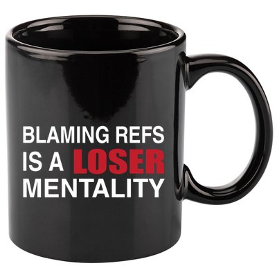 How Bout Those Chief Blaming Refs Is A Loser Mentality 11oz C Handle Ceramic Mug