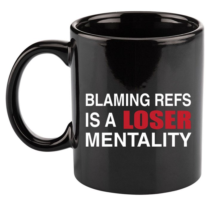 How Bout Those Chief Blaming Refs Is A Loser Mentality 11oz C Handle Ceramic Mug