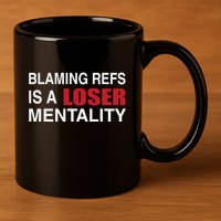 How Bout Those Chief Blaming Refs Is A Loser Mentality 11oz C Handle Ceramic Mug