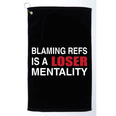 How Bout Those Chief Blaming Refs Is A Loser Mentality Golf Towel