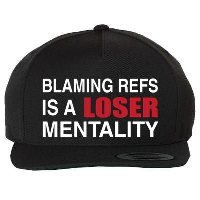 How Bout Those Chief Blaming Refs Is A Loser Mentality Wool Snapback Cap