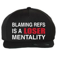 How Bout Those Chief Blaming Refs Is A Loser Mentality Wool Snapback Cap