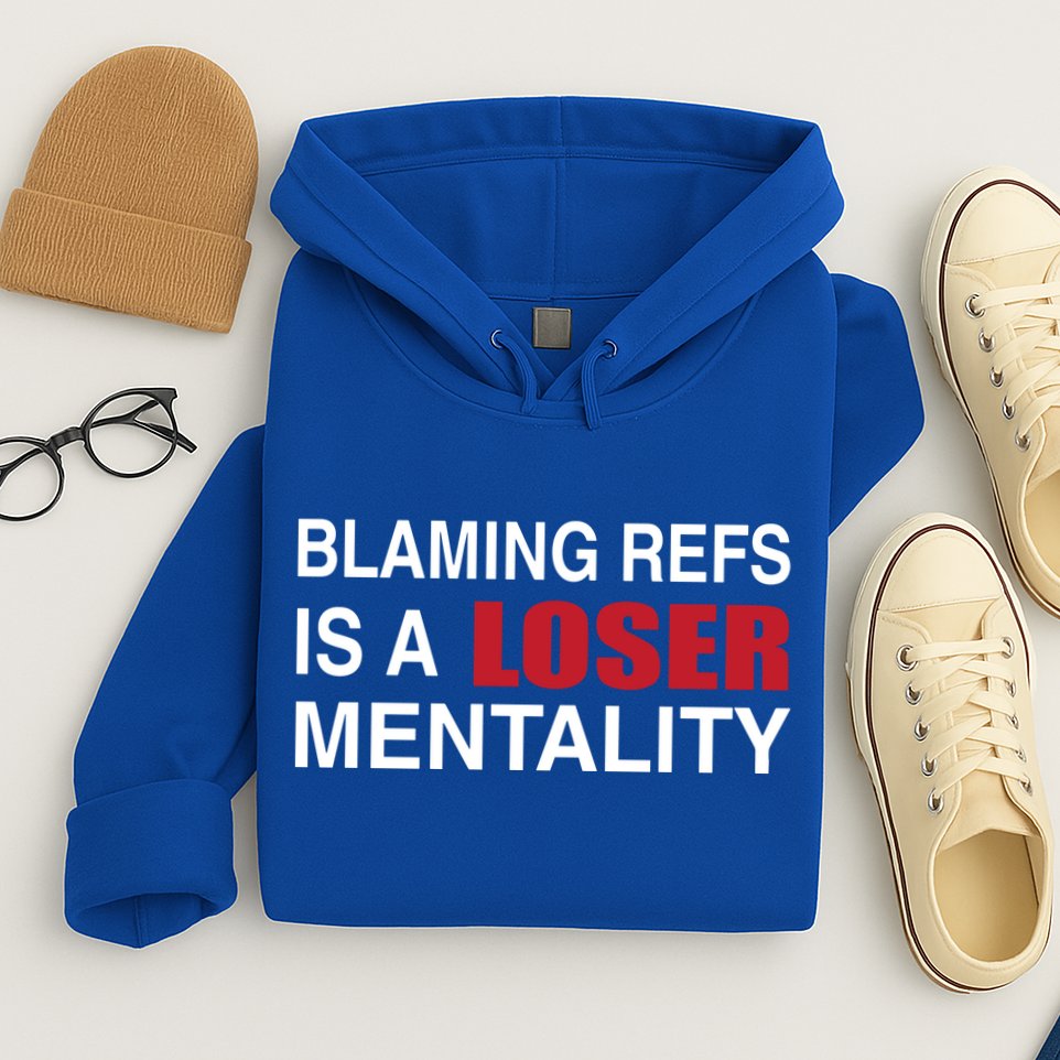 How Bout Those Chief Blaming Refs Is A Loser Mentality Hoodie
