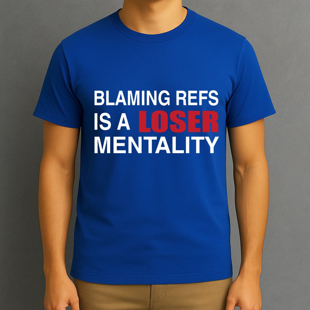 How Bout Those Chief Blaming Refs Is A Loser Mentality T-Shirt