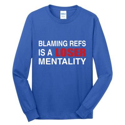 How Bout Those Chief Blaming Refs Is A Loser Mentality Tall Long Sleeve T-Shirt
