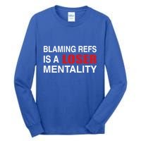 How Bout Those Chief Blaming Refs Is A Loser Mentality Tall Long Sleeve T-Shirt