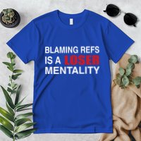 How Bout Those Chief Blaming Refs Is A Loser Mentality Premium T-Shirt
