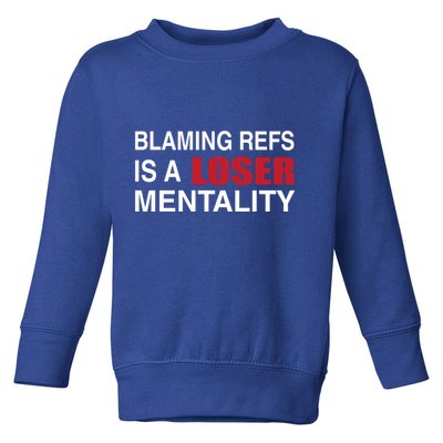 How Bout Those Chief Blaming Refs Is A Loser Mentality Toddler Sweatshirt