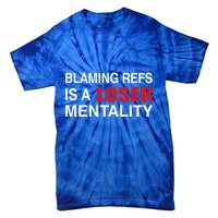 How Bout Those Chief Blaming Refs Is A Loser Mentality Tie-Dye T-Shirt