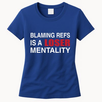 How Bout Those Chief Blaming Refs Is A Loser Mentality Womens T-Shirt
