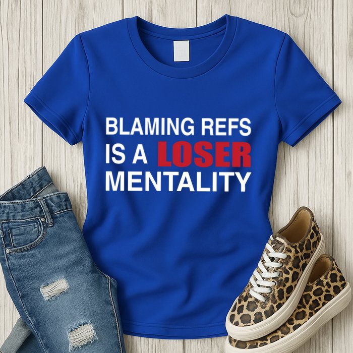 How Bout Those Chief Blaming Refs Is A Loser Mentality Womens T-Shirt