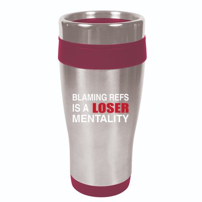 How Bout Those Chief Blaming Refs Is A Loser Mentality 16oz Travel Tumbler